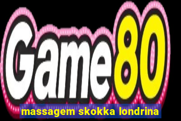 massagem skokka londrina